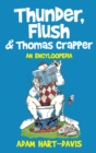 Thunder, Flush and Thomas Crapper : An Encycloopedia - Book