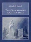 The Grey Woman : and Other Tales - Book