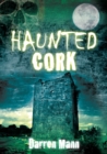 Haunted Cork - Book