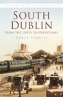 South Dublin: From the Liffey to Greystones : Ireland in Old Photographs - Book