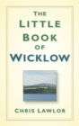 The Little Book of Wicklow - Book