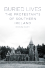 Buried Lives : The Protestants of Southern Ireland - Book