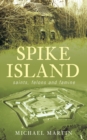Spike Island : Saints, Felons and Famine - Book