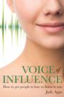 Voice of Influence : How to Get People to Love to Listen to You - Book
