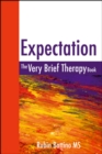 Expectation : The Very Brief Therapy Book - eBook