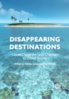 Disappearing Destinations : Climate Change and Future Challenges for Coastal Tourism - Book