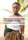 Maternal and Perinatal Health in Developing Countries - Book
