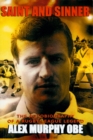 Saint And Sinner : The Autobiography of a Rugby League Legend - Book