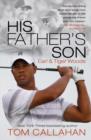 His Father's Son : Earl and Tiger Woods - eBook