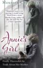 Annie's Girl : How an Abandoned Orphan Finally Discovered the Truth About Her Mother - eBook