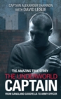 The Underworld Captain : From Gangland Goodfella To Army Officer - eBook