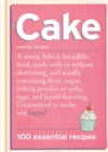 Cake : 100 Essential Recipes - Book