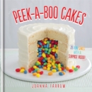 Peek-a-boo Cakes : 28 Fun Cakes With A Surprise Inside! - Book