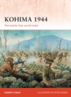 Kohima 1944 : The Battle That Saved India - Book