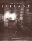 The War for Ireland : 1913 - 1923 - Book