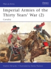 Imperial Armies of the Thirty Years' War : Cavalry v. 2 - Book