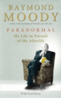 Paranormal : My Life in Pursuit of the Afterlife - Book