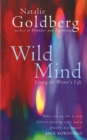 Wild Mind : Living the Writer's Life - Book