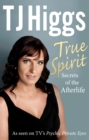 True Spirit : Secrets of the Afterlife - Book