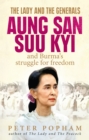 The Lady and the Generals : Aung San Suu Kyi and Burma’s struggle for freedom - Book