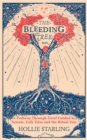 The Bleeding Tree : A Pathway Through Grief Guided by Forests, Folk Tales and the Ritual Year - Book