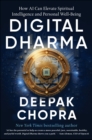 Digital Dharma : How AI Can Elevate Spiritual Intelligence and Personal Wellbeing - Book