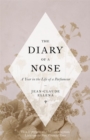 The Diary of a Nose : A Year in the Life of a Parfumeur - Book