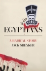 The Egyptians : A Radical Story - eBook