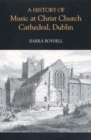 A History of Music at Christ Church Cathedral, Dublin - eBook