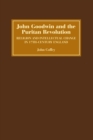 John Goodwin and the Puritan Revolution : Religion and Intellectual Change in Seventeenth-Century England - eBook