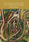 Lay religious life in late medieval Durham - eBook