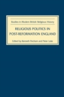Religious Politics in Post-Reformation England - eBook