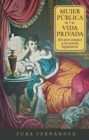 Mujer publica y vida privada : del arte eunuco a la novela lupanaria - eBook