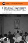 Ghosts of Kanungu : Fertility, Secrecy & Exchange in the Great Lakes of East Africa - eBook