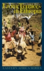 Living Terraces in Ethiopia : Konso Landscape, Culture and Development - eBook