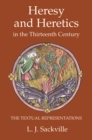 Heresy and Heretics in the Thirteenth Century : The Textual Representations - eBook