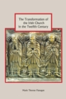 The Transformation of the Irish Church in the Twelfth Century - eBook