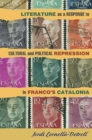 Literature as a Response to Cultural and Political Repression in Franco's Catalonia - eBook
