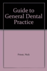 A Guide to General Dental Practice : v. 1, Relationships and Responses - Book