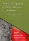 Practical Management of Affective Disorders in Older People : A Multi-Professional Approach - Book