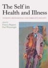 The Self in Health and Illness : Patients, Professionals and Narrative Identity - Book