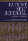 Patient Self Referral : A Guide for Therapists - Book