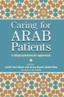 Caring for Arab Patients : A Biopsychosocial Approach - Book
