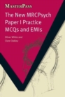The New MRCPsych Paper I Practice MCQs and EMIs - Book