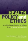 Health Policy and Ethics : A Critical Examination of Values from a Global Perspective - Book