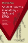 Student Success in Anatomy : SBAs and EMQs - Book