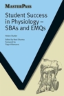 Student Success in Physiology : SBAs and EMQs - Book