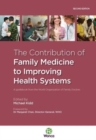 The Contribution of Family Medicine to Improving Health Systems : A Guidebook from the World Organization of Family Doctors - Book