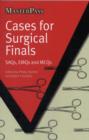 Cases for Surgical Finals : SAQs, EMQs and MCQs - Book