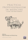 Practical Professionalism in Medicine : A global case-based workbook - Book